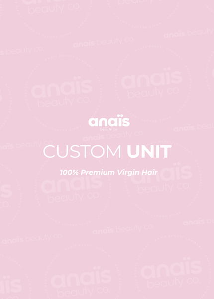 Custom Unit (Virgin Hair)