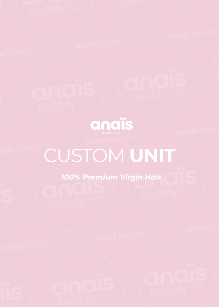 Custom Unit (Virgin Hair)